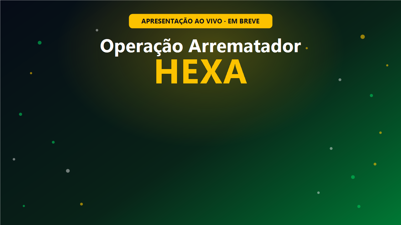 Capa da apresentação ao vivo da Operação Arrematador Hexa